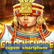 cupom smartphone casas bahia